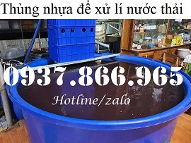 Thùng tròn dung tích lớn nuôi cá, thùng nhựa 1000l