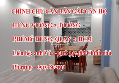 CHÍNH CHỦ CẦN BÁN GẤP CĂN HỘ HƯNG VƯỢNG 2, ĐƯỜNG PHÚ MỸ HƯNG, QUẬN 7, HCM