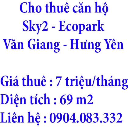 Cho thuê căn hộ Sky2 69m2 không đồ ở Sky2, Ecopark, Văn Giang ,Hưng Yên