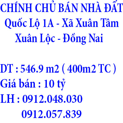 CHÍNH CHỦ CẦN BÁN NHÀ ĐẤT Ở XÃ XUÂN TÂM – HUYỆN XUÂN LỘC DT : 546M2. GIÁ TỐT