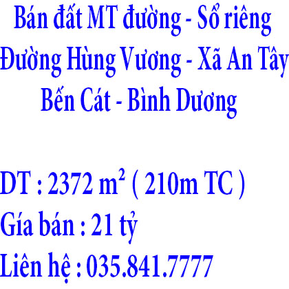 Bán đất mặt tiền đường ,sổ riêng, Đường Hùng Vương, Xã An Tây, Thị xã Bến Cát, Bình Dương