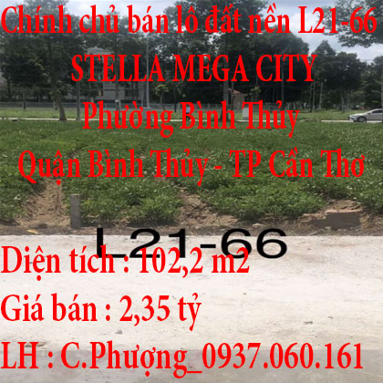 Chính chủ bán lô đất nền L21-66 dự án STELLA MEGA CITY Phường Bình Thủy, Quận Bình Thủy,