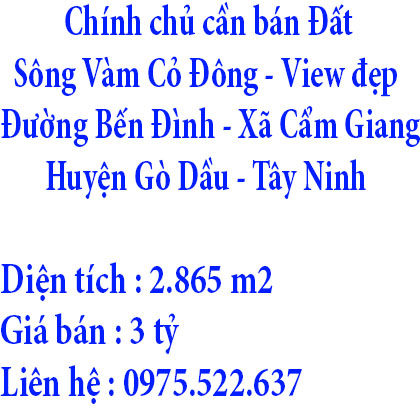 Chính chủ cần bán Đất Sông Vàm Cỏ Đông - Tây Ninh - View đẹp