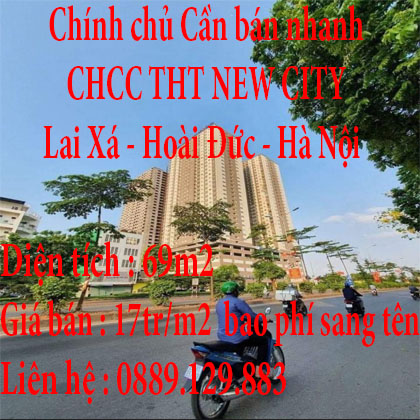 Chính chủ Cần bán nhanh căn hộ 69m2 Tòa A1.2 chung cư THT NEW CITY Lai Xá,Kim Chung, Hoài