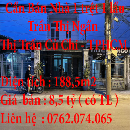 Cần Bán Nhà 1 trệt 1 lầu 188,5m2 Trần Thị Ngần, Thị Trấn Củ Chi,Tp HCM