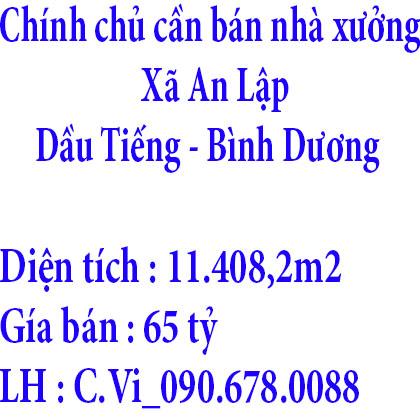 Chính chủ cần bán nhà xưởng ở Xã An Lập, Huyện Dầu Tiếng , Tỉnh Bình Dương