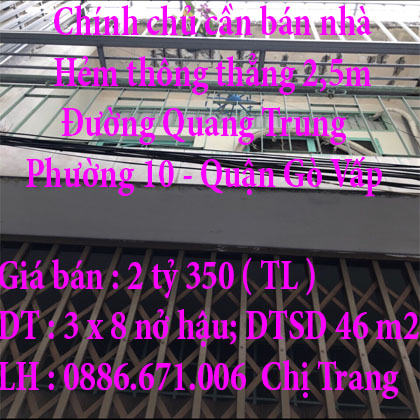 Chính chủ cần bán nhà hẻm thông, thẳng 2,5m đường Quang Trung, Phường 10, Quận Gò Vấp ,