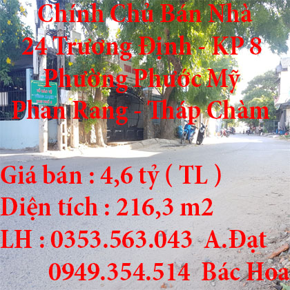 Chính Chủ Cần Bán Nhà 24 Trương Định khu phố 8 phường Phước Mỹ Tp Phan Rang - Tháp Chàm,