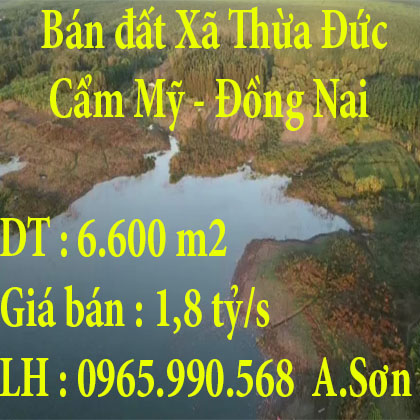 Bán đất Xã Thừa Đức - Cẩm Mỹ - Đồng Nai