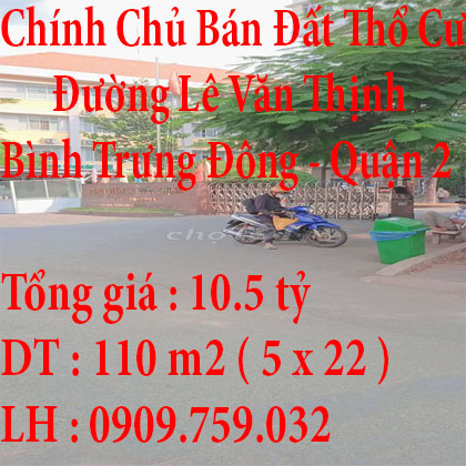 Chính Chủ Bán Đất Thổ Cư Lê Văn Thịnh Quận 2 TP Thủ Đức