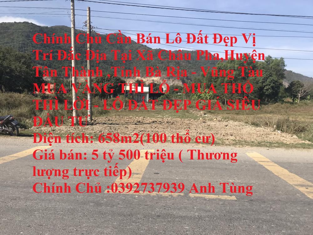 Chính Chủ Cần Bán Lô Đất Đẹp Vị Trí Đắc Địa Tại Xã Châu Pha,Huyện Tân Thành ,Tỉnh Bà Rịa