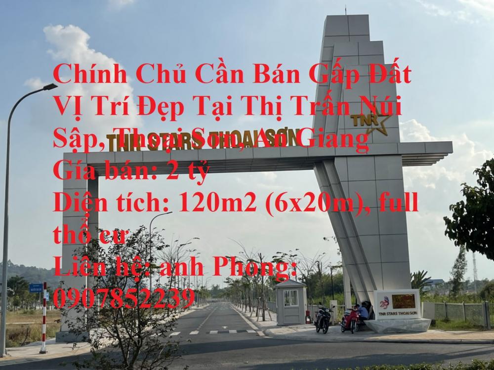 Chính Chủ Cần Bán Gấp Đất VỊ Trí Đẹp Tại Thị Trấn Núi Sập, Thoại Sơn, An Giang