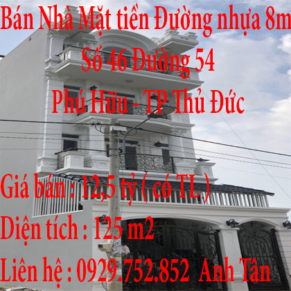 Cần bán Nhà Mặt tiền Đường nhựa 8m Số 46 Đường 54 Phú Hữu TP thủ Đức