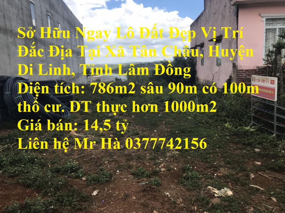 Sở Hữu Ngay Lô Đất Đẹp Vị Trí Đắc Địa Tại Xã Tân Châu, Huyện Di Linh, Tỉnh Lâm Đồng