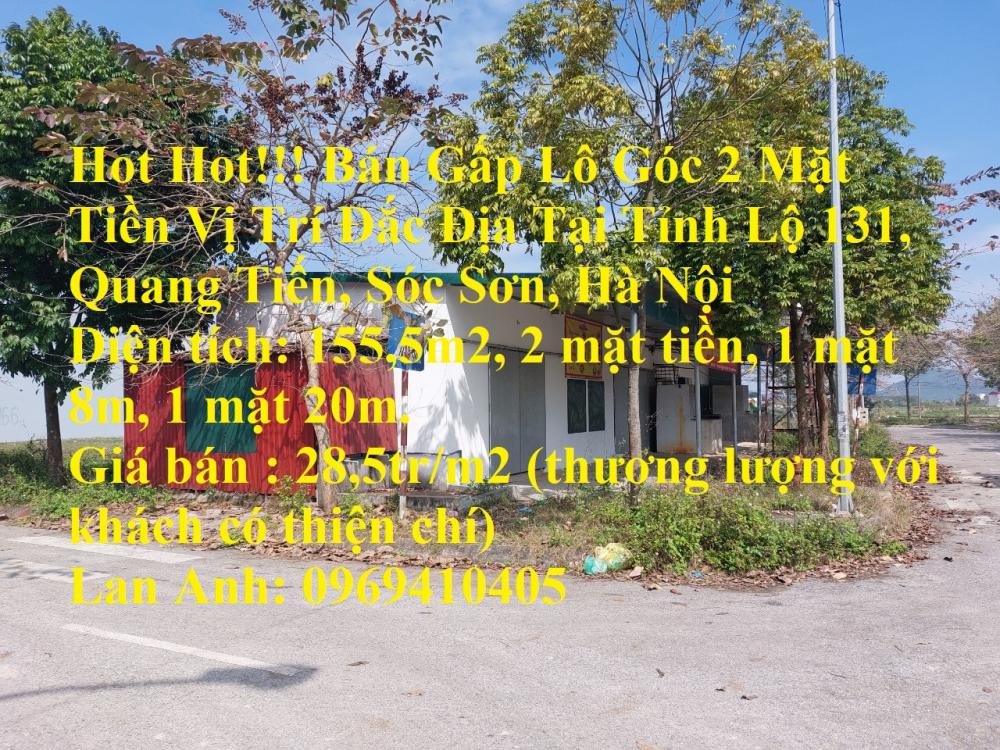 Hot Hot!!! Bán Gấp Lô Góc 2 Mặt Tiền Vị Trí Đắc Địa Tại Tỉnh Lộ 131, Quang Tiến, Sóc Sơn,