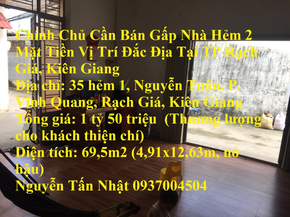 Chính Chủ Cần Bán Gấp Nhà Hẻm 2 Mặt Tiền Vị Trí Đắc Địa Tại TP Rạch Giá, Kiên Giang