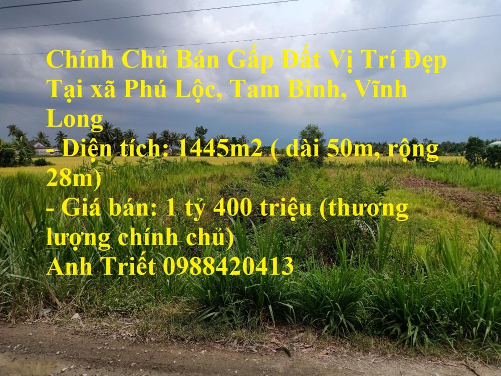 Chính Chủ Bán Gấp Đất Vị Trí Đẹp Tại xã Phú Lộc, Tam Bình, Vĩnh Long